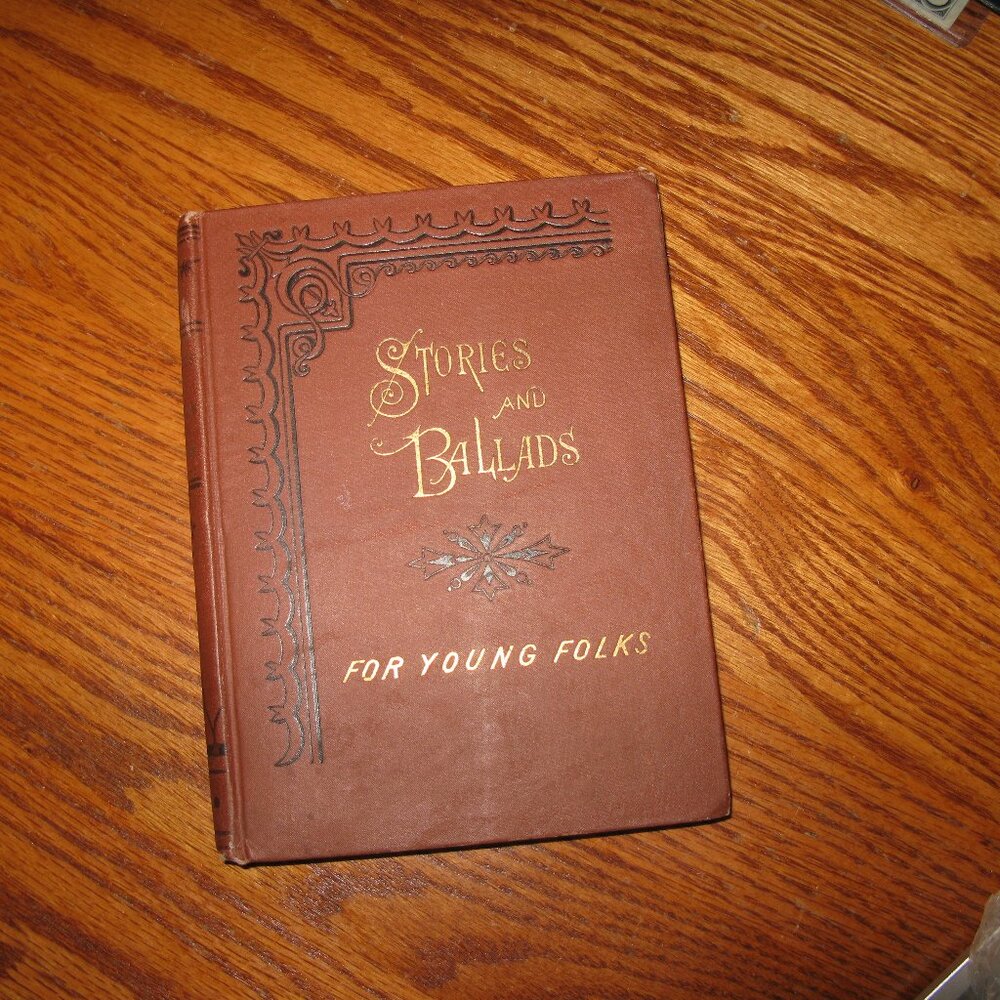 Stories and Ballads For Young Folks by Ellen Tracy Alden 1883 Copy
